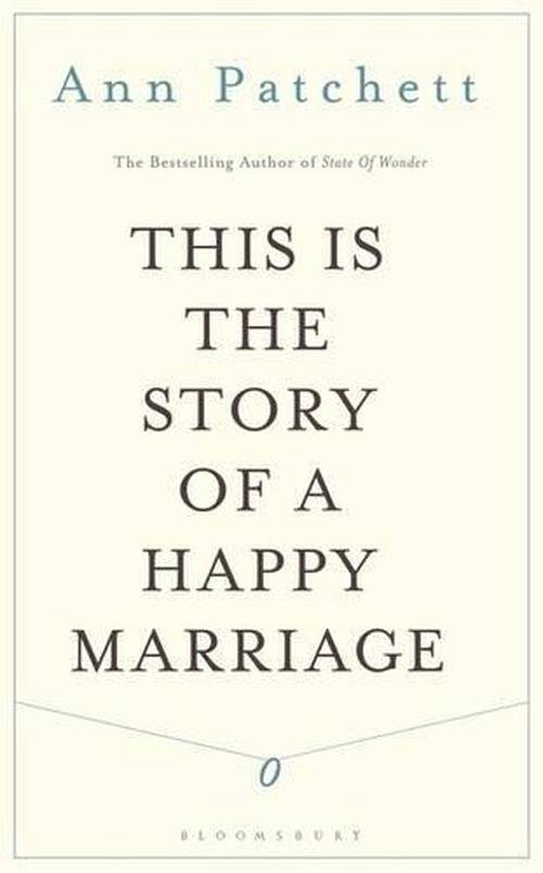 Cover for Ann Patchett · This Is the Story of a Happy Marriage (Pocketbok) (2014)