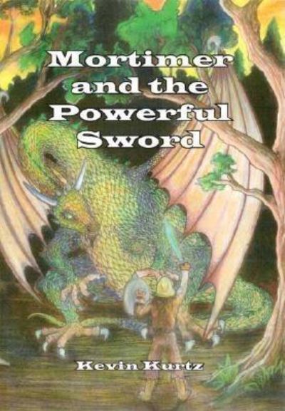 Cover for Kevin Kurtz · Mortimer and the Powerful Sword (Paperback Book) (2005)