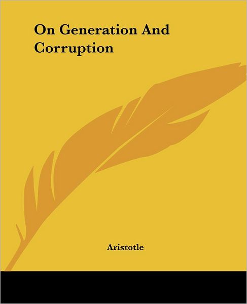 Cover for Aristotle · On Generation and Corruption (Paperback Book) (2004)