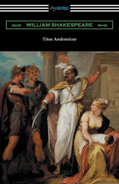 Titus Andronicus - William Shakespeare - Books - Digireads.com - 9781420958416 - June 14, 2018