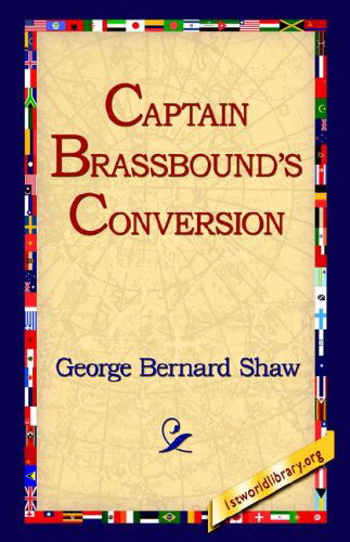 Cover for George Bernard Shaw · Captain Brassbound's Conversion (Hardcover bog) (2005)