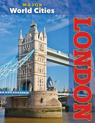 Cover for Mason Crest · London - Major World Cities (Hardcover Book) (2016)