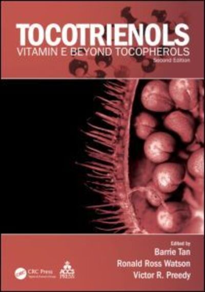 Tocotrienols: Vitamin E Beyond Tocopherols, Second Edition - - Bøger - Taylor & Francis Inc - 9781439884416 - 5. september 2012