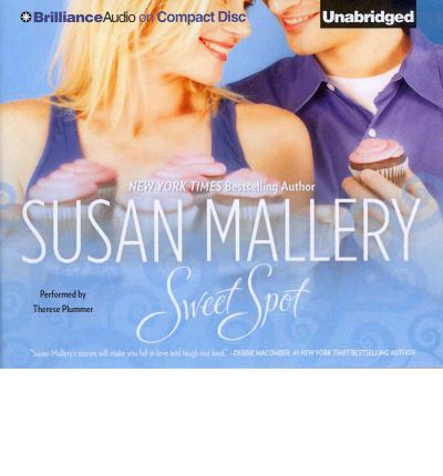 Cover for Susan Mallery · Sweet Spot (Bakery Sisters Series) (Audiobook (CD)) [Unabridged edition] (2011)