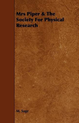 Cover for M. Sage · Mrs Piper &amp; the Society for Physical Research (Paperback Book) (2009)