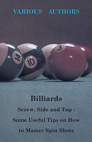 Cover for Billiards - Screw, Side and Top - Some Useful Tips on How to Master Spin Shots (Paperback Book) (2010)