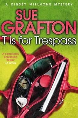 Cover for Sue Grafton · T is for Trespass - Kinsey Millhone Alphabet series (Taschenbuch) [New edition] (2012)