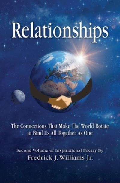 Cover for Fredrick J Williams Jr · Relationships: The Connections That Make The World Rotate to Bind Us All Together As One (Paperback Book) (2020)