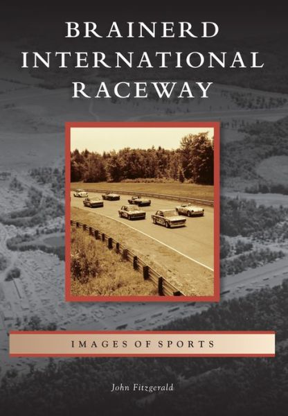 Cover for John Fitzgerald · Brainerd International Raceway (Paperback Book) (2014)