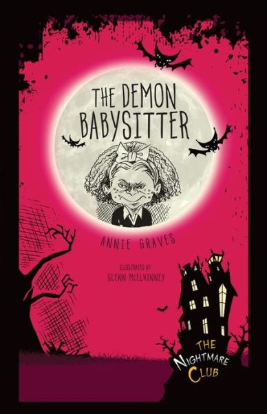 The Demon Babysitter (Nightmare Club) - Annie Graves - Bøker - Darby Creek Publishing - 9781467760416 - 2015