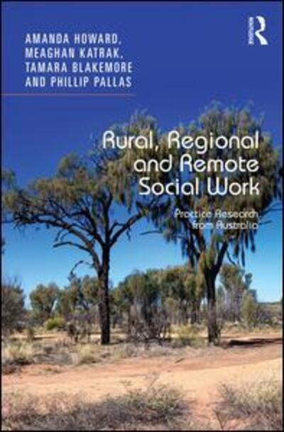 Cover for Amanda Howard · Rural, Regional and Remote Social Work: Practice Research from Australia (Hardcover Book) (2016)