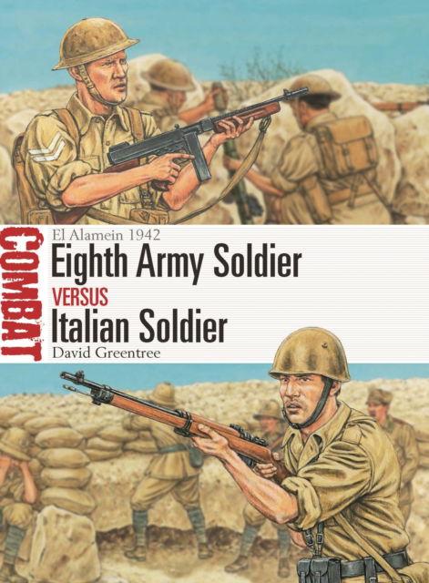 Cover for David Greentree · Eighth Army Soldier vs Italian Soldier: El Alamein 1942 - Combat (Paperback Book) (2024)