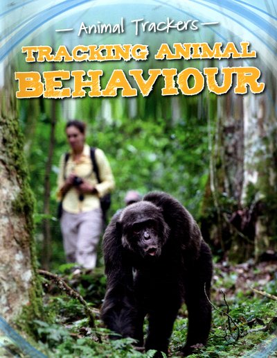 Cover for Tom Jackson · Tracking Animal Behaviour - Animal Trackers (Paperback Book) (2016)