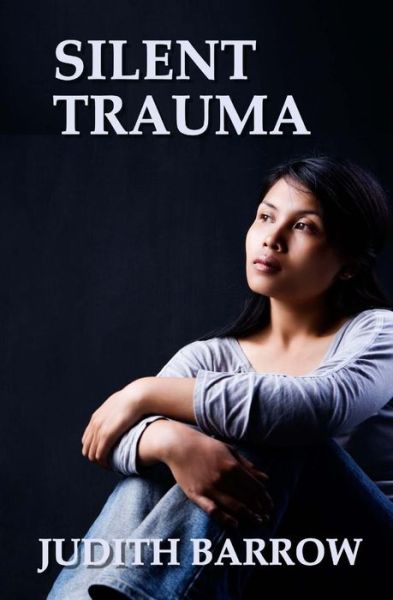 Cover for Judith Barrow · Silent Trauma (Paperback Book) (2013)