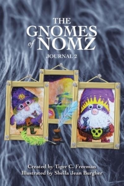 Cover for Tiger C. Freeman · Gnomes of Nomz (Book) (2023)