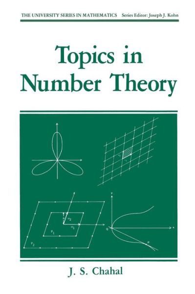 Cover for Chahal, J. S. (Brigham Young University, Provo, Utah, Usa) · Topics in Number Theory - University Series in Mathematics (Paperback Book) [Softcover Reprint of the Original 1st Ed. 1988 edition] (2013)