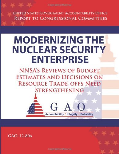 Cover for Government Accountability Office · Modernizing the Nuclear Security Enterprise: Nnsa's Reviews of Budget Estimates and Decisions on Resource Trade-offs Need Strengthening (Taschenbuch) (2013)