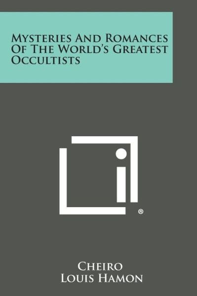 Cover for Cheiro · Mysteries and Romances of the World's Greatest Occultists (Pocketbok) (2013)