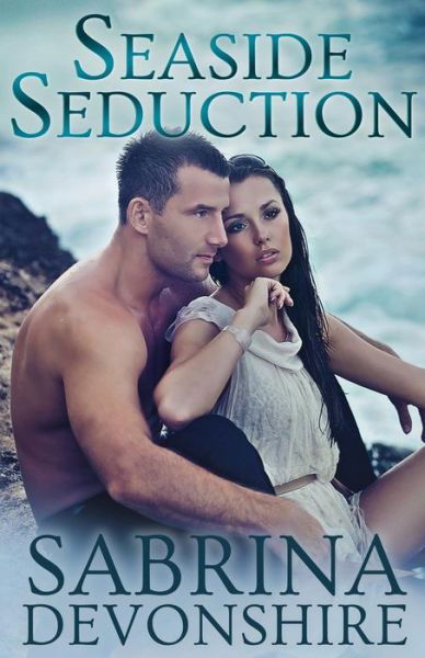 Cover for Sabrina Devonshire · Seaside Seduction (Taschenbuch) (2013)