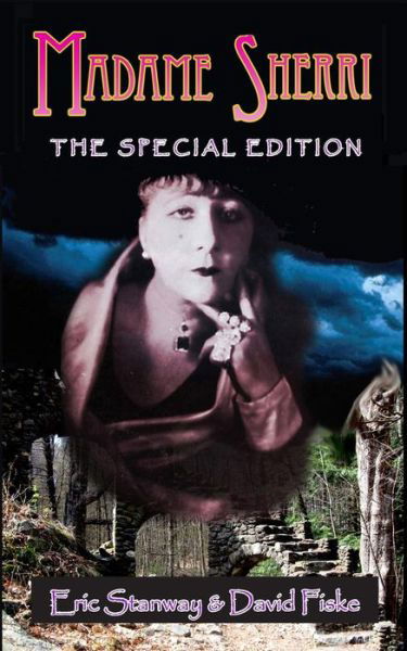 Madame Sherri -- the Special Edition - Eric Stanway - Kirjat - Createspace - 9781495310416 - torstai 6. maaliskuuta 2014