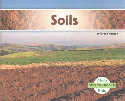 Cover for Grace Hansen · Soil - Geology Rocks! (Paperback Book) (2016)