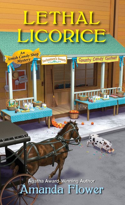 Cover for Amanda Flower · Lethal Licorice - An Amish Candy Shop Mystery (Paperback Book) (2018)