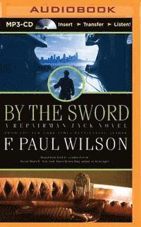 Cover for F Paul Wilson · By the Sword (MP3-CD) (2015)