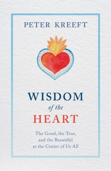 Cover for Peter Kreeft · Wisdom of the Heart (Paperback Book) (2020)