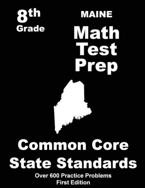 Cover for Teachers\' Treasures · Maine 8th Grade Math Test Prep: Common Core Learning Standards (Pocketbok) (2015)