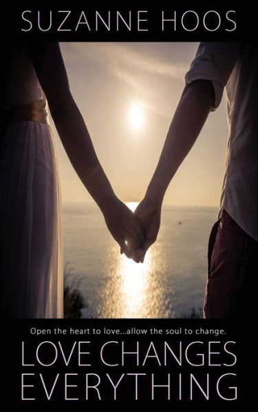 Cover for Suzanne Hoos · Love Changes Everything (Paperback Book) (2019)