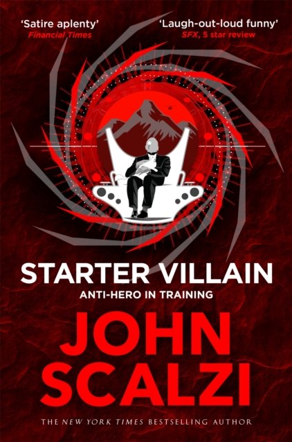 Cover for John Scalzi · Starter Villain: A turbo-charged tale of supervillains, minions and a hidden volcano lair . . . (Paperback Bog) (2024)