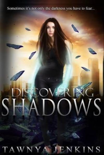 Cover for Tawnya D Jenkins · Discovering Shadows (Paperback Book) (2016)
