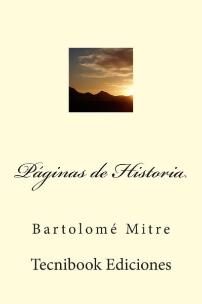 Cover for Bartolome Mitre · Paginas De Historia (Paperback Book) (2015)