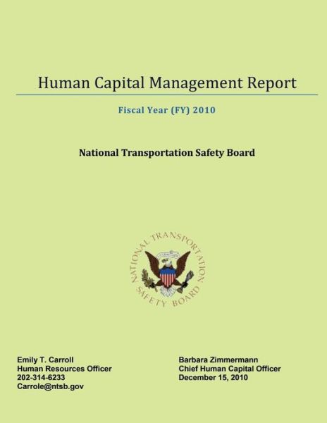 Cover for National Transportation Safety Board · Human Capital Management Report Fiscal Year 2010 (Pocketbok) (2015)