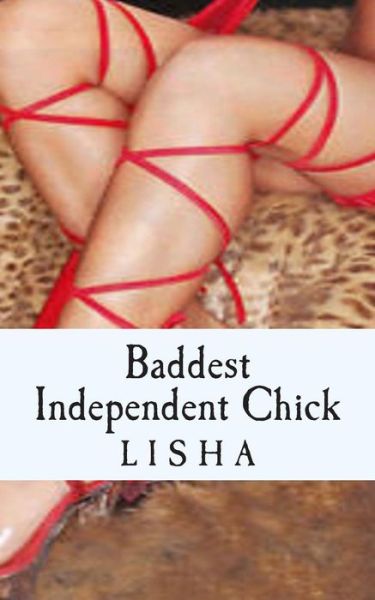 Cover for Lisha · Baddest Independent Chick (Paperback Book) (2015)