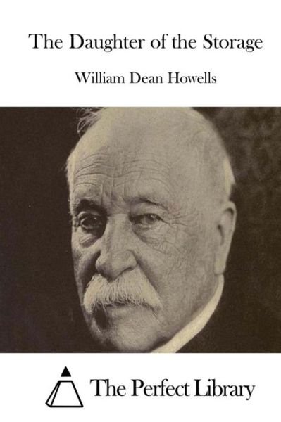 Cover for William Dean Howells · The Daughter of the Storage (Pocketbok) (2015)