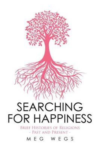 Cover for Meg Wegs · Searching for Happiness (Paperback Book) (2016)
