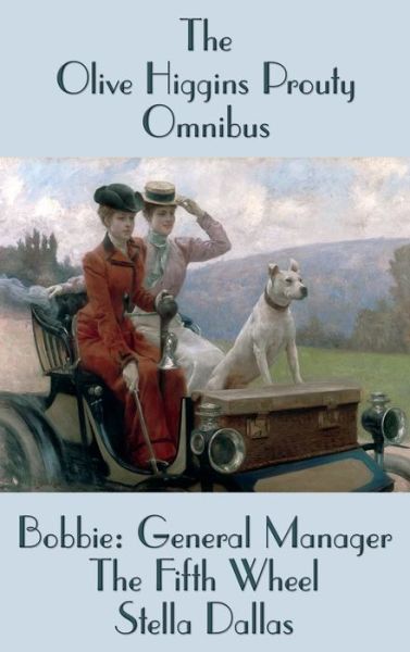 Cover for Olive Higgins Prouty · The Olive Higgins Prouty Omnibus (Hardcover Book) (2020)