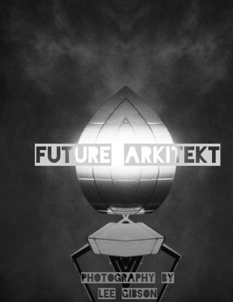 Cover for Lee Gibson · Future Arkitekt (Paperback Book) (2015)