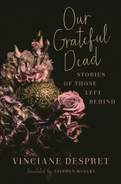 Cover for Vinciane Despret · Our Grateful Dead (Paperback Book) (2021)