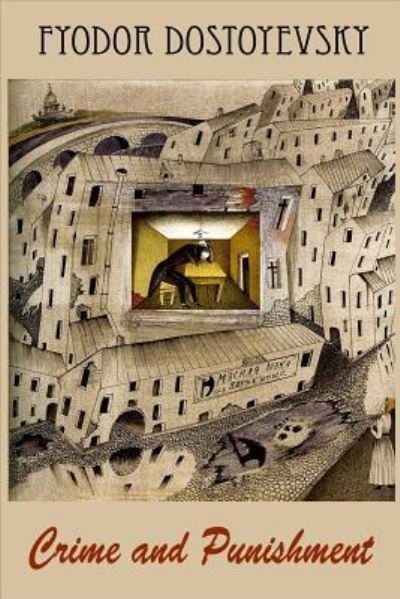 Crime and Punishment - Fyodor Dostoevsky - Boeken - Createspace Independent Publishing Platf - 9781523244416 - 4 januari 2016