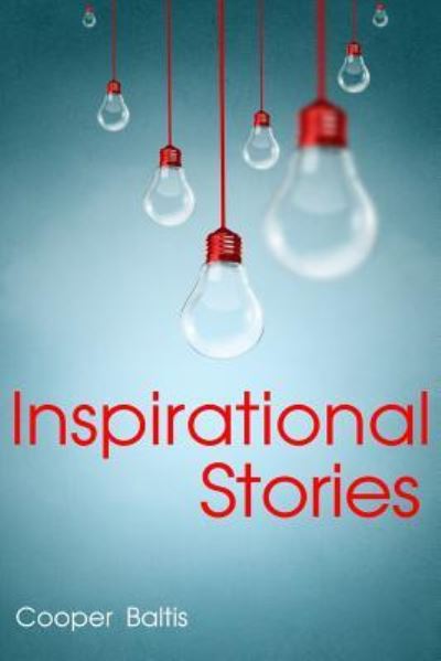 Cover for Cooper Baltis · Inspirational Stories (Paperback Book) (2016)