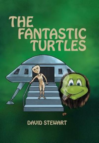 Cover for David Stewart · The Fantastic Turtles (Hardcover Book) (2016)