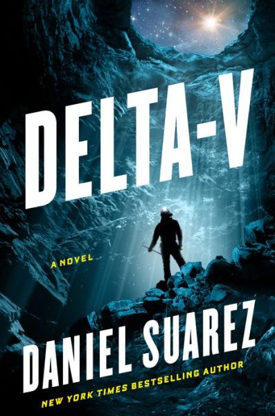 Delta-v - Daniel Suarez - Books - Penguin Putnam Inc - 9781524742416 - April 23, 2019