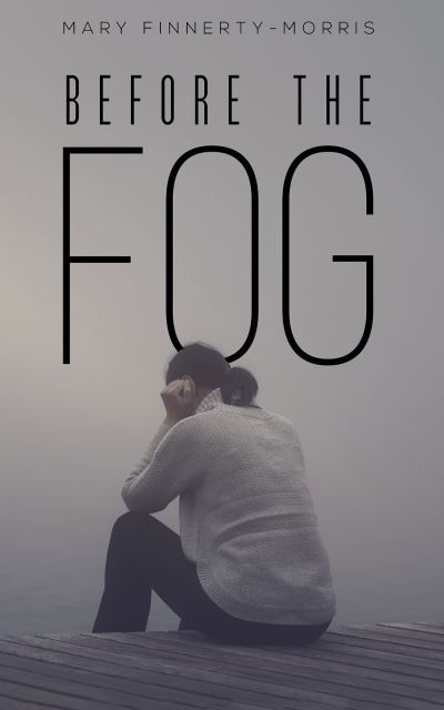 Cover for Mary Finnerty-Morris · Before the Fog (Paperback Book) (2021)