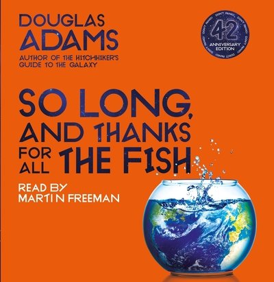 Cover for Douglas Adams · So Long, and Thanks for All the Fish - The Hitchhiker's Guide to the Galaxy (Hörbok (CD)) [Unabridged edition] (2020)