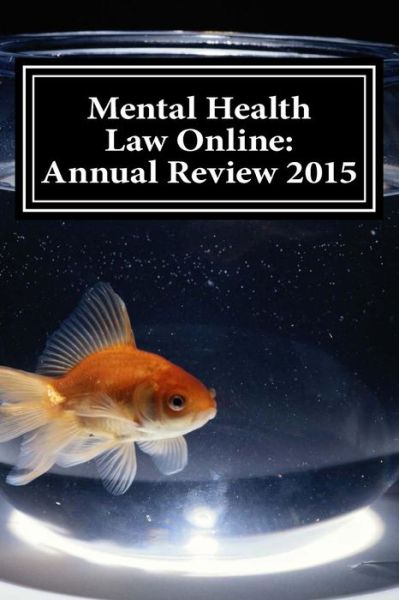 Mental Health Law Online - Jonathan Wilson - Boeken - Createspace Independent Publishing Platf - 9781530145416 - 8 april 2016