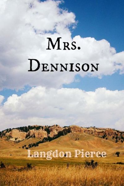 Cover for Langdon Pierce · Mrs. Dennison (Paperback Book) (2016)