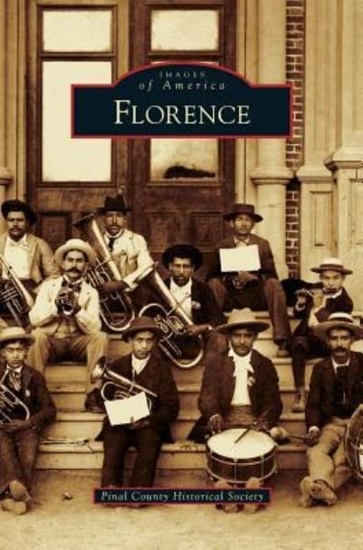Cover for Pinal County Historical Society · Florence (Hardcover Book) (2007)