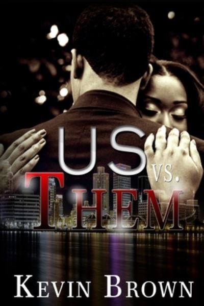 US vs. THEM A Short Story - Kevin Brown - Boeken - CreateSpace Independent Publishing Platf - 9781533579416 - 3 juni 2016